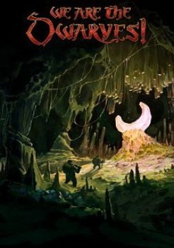 We Are the Dwarves!