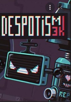 Despotism 3k