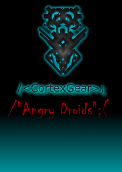 CortexGear: AngryDroids