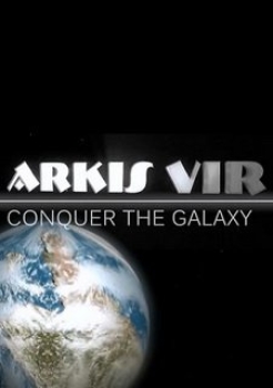 Arkis Vir - Conquer the Galaxy