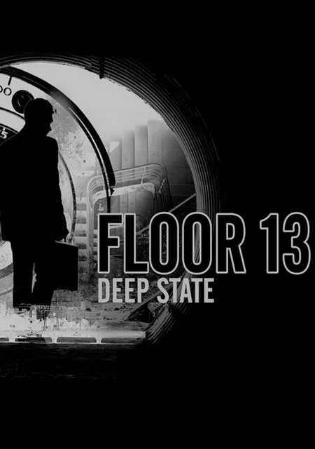 Deep state. Дип Стейт. Deep State картинки. Floor 13: Deep State (PC). Deep State Collapse.